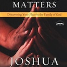 Joshua Harris Why Church Matters